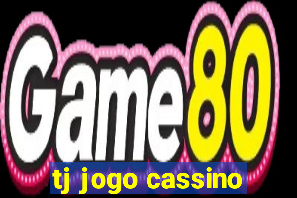 tj jogo cassino